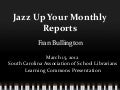 Jazz Up Monthly Reports