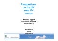 UKPVC 2010 Jeremy Leggett - Customer experiences in the UK PV market- what do they want?
