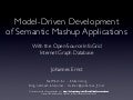 Model-Driven Development of Semantic Mashup Applications with the Open-Source InfoGrid Internet Graph Database
