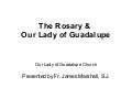 The Rosary & Our Lady of Guadalupe / El Rosario y Nuestra Señora de Guadalupe