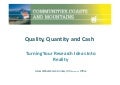 Quality, Quantity and Cash - Turning Your Research Ideas Into Reality [James Gibbs & Karen Furness]