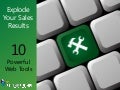 Explode Your Sales Results With These Powerful Web Tools