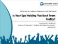 Jim Kukral Webinar - Is Your Ego Holding you Back From Profits?