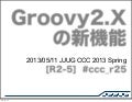 New features of Groovy 2.0 and 2.1