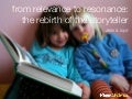"From relevance to resonance - the rebirth of the storyteller" / Jenni Lloyd @ NixonMcInnes / April 2010 