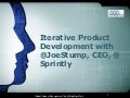 #ProdMgmtTalk Jan 7, 2013 Iterative Product Development w/ @JoeStump CEO @Sprintly