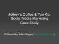 Joffreys Coffee & Tea Company Social Media Marketing Case Study