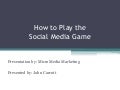 Stephanie Lichtenstein - How to Play The Social Media Game -