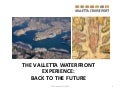 The Valletta Waterfront Experience: Back to the Future