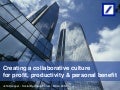 For profit, productivity, and personal benefit: creating a collaborative culture at Deutsche Bank John Stepper