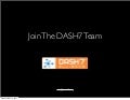 Join the DASH7 Team Today