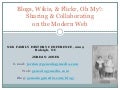 Blogs, Wikis, & Flickr: Oh My!