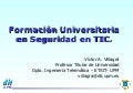 Formación Universitaria en Seguridad en TIC