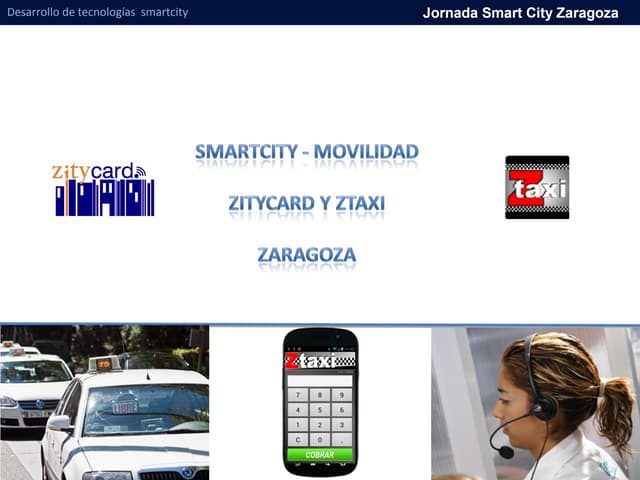 Smartcity-Movilidad.  ZityCard y Ztaxi