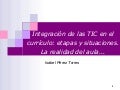 Integración de las TIC en el currículo: etapas y situaciones. La realidad del aula...
