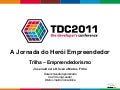 Josenaldo a jornada do empreendedor - a aventura da JNaldo