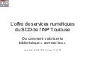 L'offre de services numériques du SCD de l'Institut National Polytechnique de Toulouse