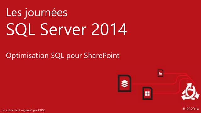 Journées SQL Server - Optimisation SQL Server pour SharePoint
