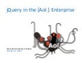 jQuery in the [Aol.] Enterprise