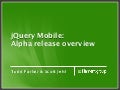 jQuery Mobile  Overview -  Boston