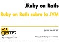 Jruby On Rails. Ruby on Rails en la JVM