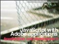 JavaScript with Adobe applications - Acceleration web development!