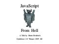 JavaScript From Hell - CONFidence 2.0 2009