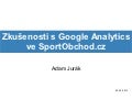 Zkušenosti s Google Analytics ve SportObchod.cz - Adam Jurák