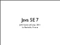 Java 7 JUG Summer Camp
