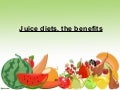 Juice diets the benefits 