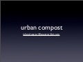 Julien DOSSIER,  URBAN COMPOST (PARIS 2.0, Sept 2009)