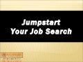 Jumpstart Your Job Search