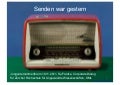 Senden war gestern