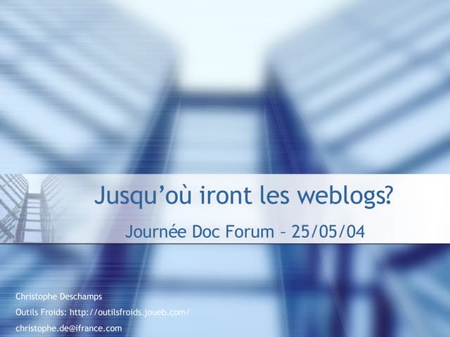Jusqu’ou iront les weblogs?
