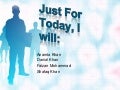 Just for today, i will