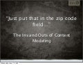 Just Put That In The Zip Code Field…: The Ins and Outs of Content Modeling