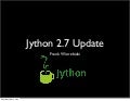 Jython 2.7 and techniques for integrating with Java - Frank Wierzbicki