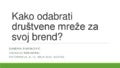 Kako odabrati drustvene mreze za svoj brend tvitomanija