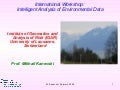 Intelligent analysis of environmental data: an introduction Mikhail Kanevski – Institute of Geomatics and Risk Analysis (IGAR), University of Lausanne (Switzerland)