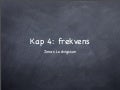 Kap4 Frekvens