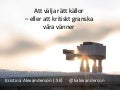 kritiskt granska vanner