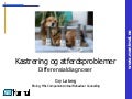 Kastrering og atferd   differensialdiagnoser