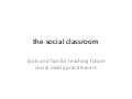 The social classroom