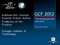 Kathleen Goonan, GCF2012 presentation