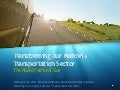 Transforming our Nation’s Transportation Sector –The Role of Natural Gas