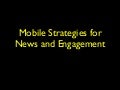 Mobile strategy for community news and engagement