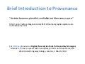 Keepit Course 3: Provenance (and OPM), based on slides by Luc Moreau