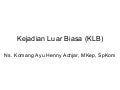 KEJADIAN LUAR BIASA (KLB)