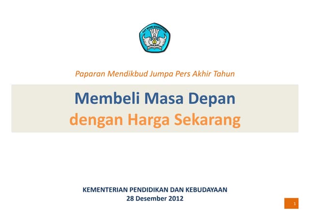 Kemdikbud - Capaian 2012 & Rencana 2013