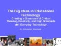 From O to the Big Ideas in Ed Tech